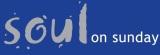 soul on sunday - der etwas andere Gottesdienst